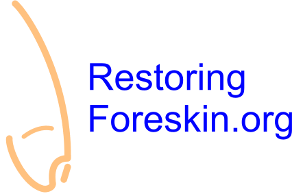 Restoring Foreskin for curcumcised and intact men wishing to restore their foreskin